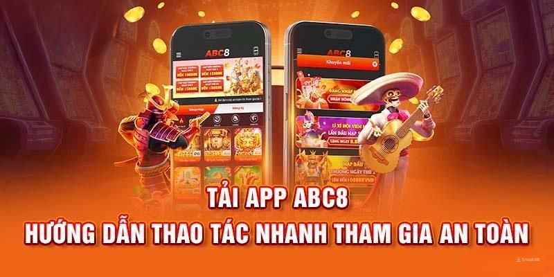 Hướng dẫn chi tiết các thao tác tải app ABC8