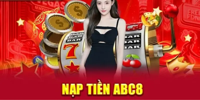 Lưu ý quan trọng khi thực hiện nạp tiền ABC8 